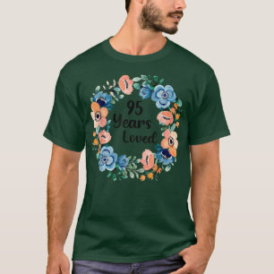 95 Years Loved Mum Grandma 95 Years Old 95th Birth T-Shirt