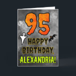 95th Birthday: Eerie Halloween Theme   Custom Name Card<br><div class="desc">The front of this scary and spooky Halloween themed birthday greeting card design features a large number “95”, along with the message “HAPPY BIRTHDAY, ”, and an editable name. There are also depictions of a bat and a ghost on the front. The inside features a custom birthday greeting message, or...</div>