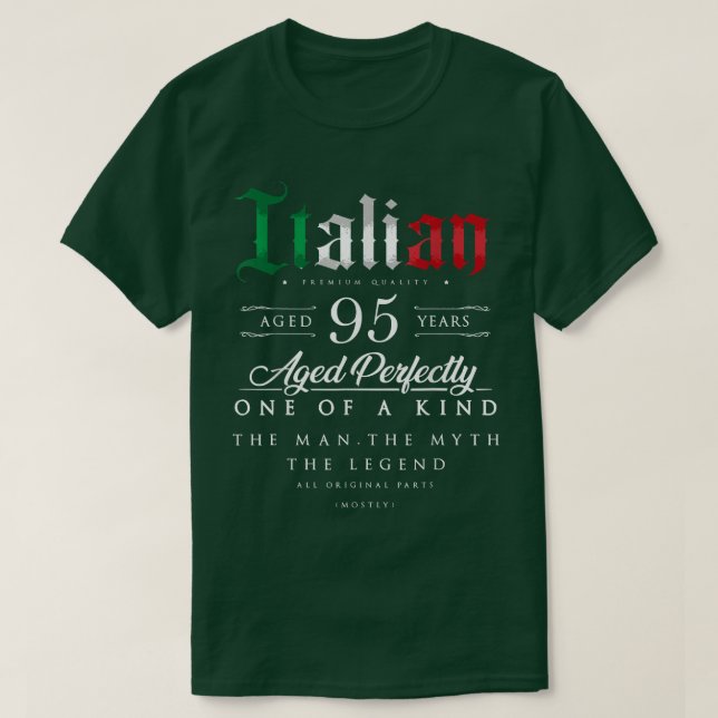 95th Birthday Gift Italian Age 95 years old born i T-Shirt (Design Front)