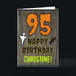 95th Birthday: Spooky Halloween Theme, Custom Name Card<br><div class="desc">The front of this scary and spooky Halloween birthday themed greeting card design features a large number "95" and the message "HAPPY BIRTHDAY, ", plus a customizable name. There are also depictions of a bat and a ghost on the front. The inside features an editable birthday greeting message, or could...</div>