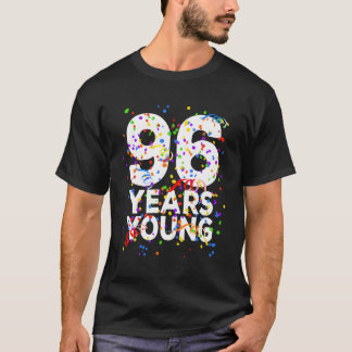 96 Years Young Happy 96Th For T-Shirt