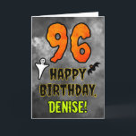 96th Birthday: Eerie Halloween Theme   Custom Name Card<br><div class="desc">The front of this spooky and scary Halloween themed birthday greeting card design features a large number “96”, along with the message “HAPPY BIRTHDAY, ”, and a customizable name. There are also depictions of a ghost and a bat on the front. The inside features a customized birthday greeting message, or...</div>