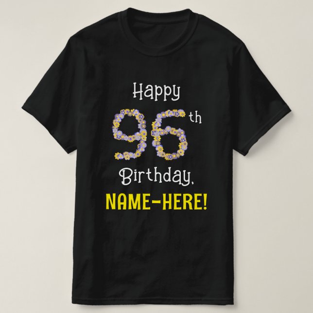96th Birthday: Floral Flowers Number “96” + Name T-Shirt (Design Front)