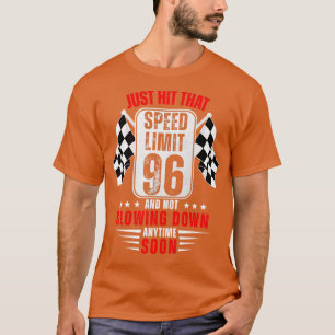 96th Birthday Speed Limit Sign 96 Years Old Racing T-Shirt