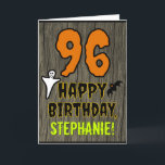 96th Birthday: Spooky Halloween Theme, Custom Name Card<br><div class="desc">The front of this scary and spooky Halloween birthday themed greeting card design features a large number "96". It also features the message "HAPPY BIRTHDAY, ", and a personalized name. There are also depictions of a bat and a ghost on the front. The inside features a personalized birthday greeting message,...</div>