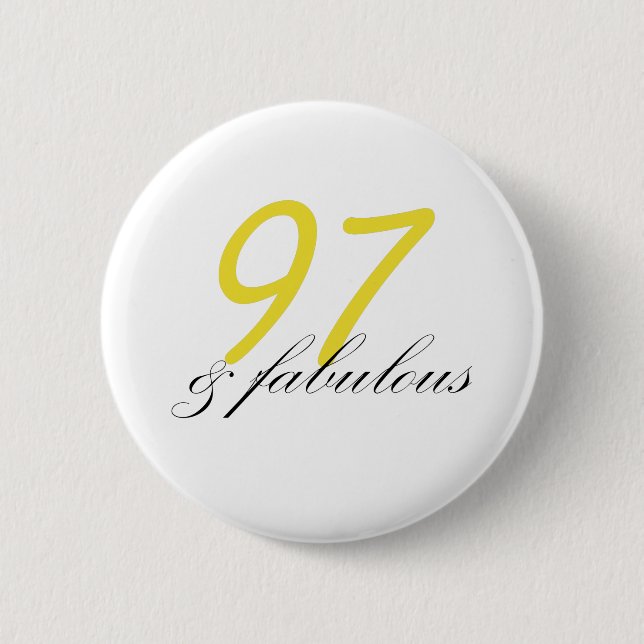 97 & Fabulous 6 Cm Round Badge (Front)