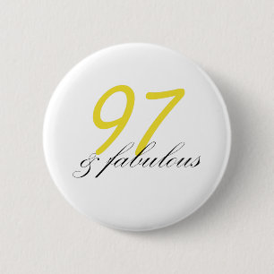 97 & Fabulous 6 Cm Round Badge