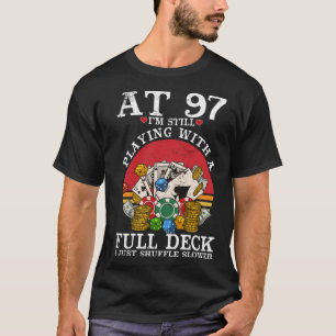97 Years Old At 97 I m Still Playing With Full Dec T-Shirt
