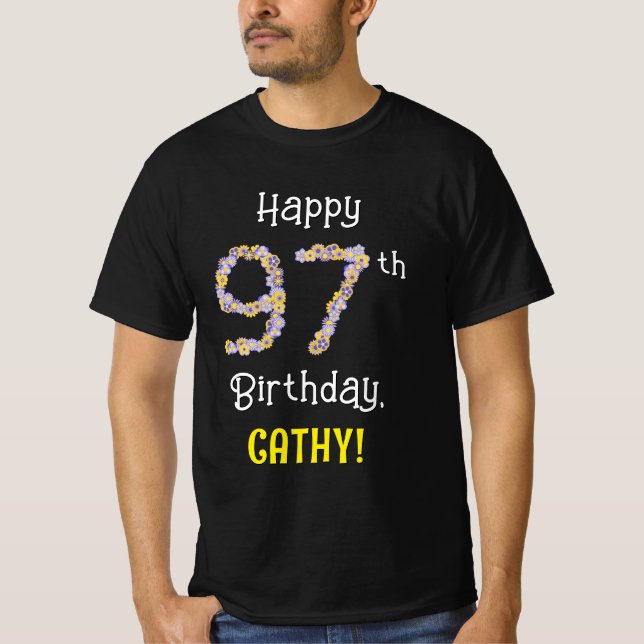 97th Birthday: Floral Flowers Number “97” + Name T-Shirt (Front)