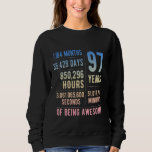 97th Birthday Men Women Funny 97 Years Old Sweatshirt<br><div class="desc">97th Birthday Men Women Funny 97 Years Old</div>