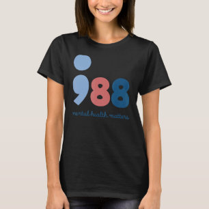 988 Mental Health Matters Suicide Prevention Aware T-Shirt