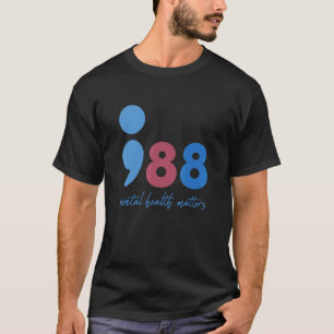 988 Mental Health Matters Suicide Prevention Aware T-Shirt