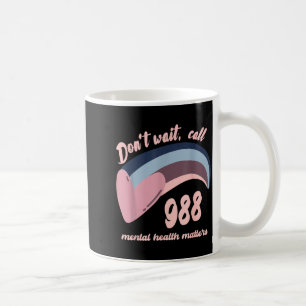 988 Mental Health S Suicide Prevention Awareness  Coffee Mug