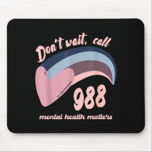 988 Mental Health S Suicide Prevention Awareness  Mouse Pad