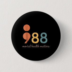 988 Semicolon Mental Health S Awareness  6 Cm Round Badge