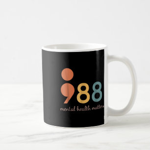 988 Semicolon Mental Health S Awareness  Coffee Mug