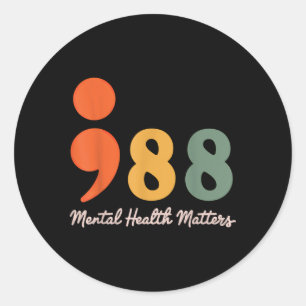 988 Semicolon Mental Health S Suicide Prevention  Classic Round Sticker