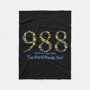 988 Suicide And Crisis Lifeline The World Needs Yo Fleece Blanket