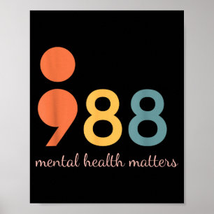 988 Suicide And Crisis Lifeline The World Needs Yo Poster