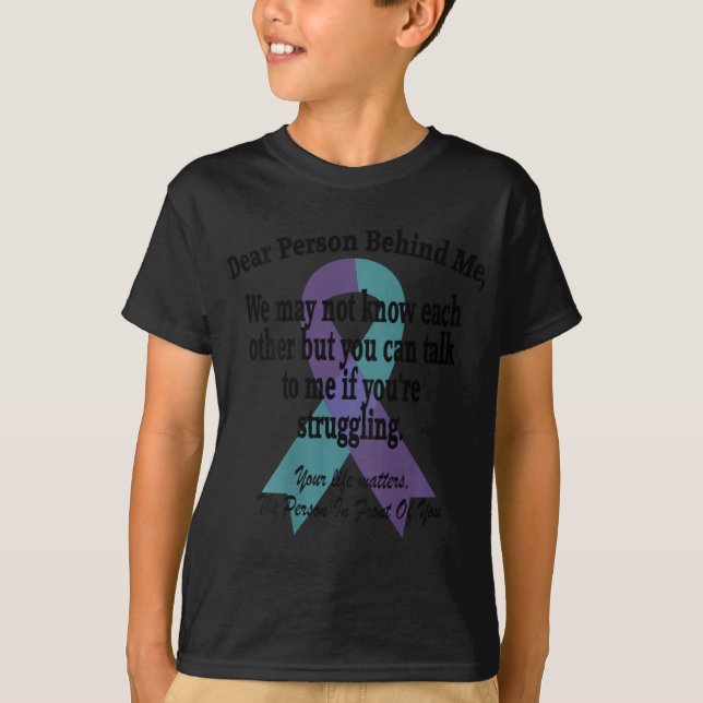 988 Suicide Prevention Awareness Dear Person Behin T-Shirt (Front)