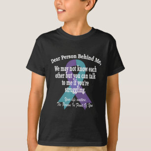 988 Suicide Prevention Awareness Dear Person Behin T-Shirt