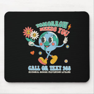 988 Suicide Prevention Stay Tomorrow Needs You Men Mouse Pad