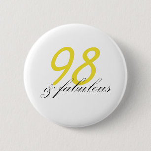 98 & Fabulous 6 Cm Round Badge