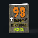 98th Birthday: Spooky Halloween Theme, Custom Name Card<br><div class="desc">The front of this spooky and scary Hallowe'en birthday themed greeting card design features a large number "98" and the message "HAPPY BIRTHDAY, ", plus a personalised name. There are also depictions of a bat and a ghost on the front. The inside features a personalised birthday greeting message, or could...</div>