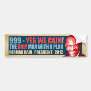 999 - Yes We Cain - Herman Cain President Bumper Sticker