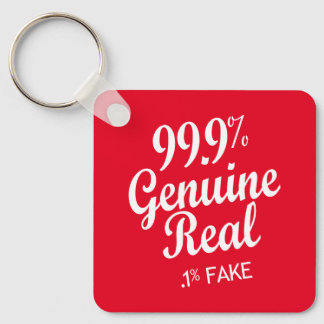 99.9% Genuine Real .1% Fake Key Ring