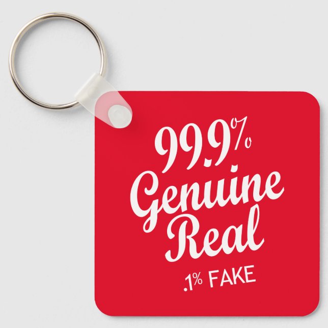 99.9% Genuine Real .1% Fake Key Ring (Front)