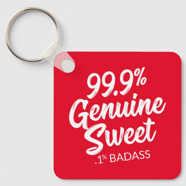 99.9% Genuine Sweet .1% Badass Keychain (Front)