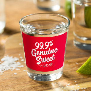 99.9% Genuine Sweet .1% Badass Shot Glass