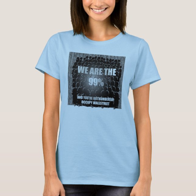 99% and counting!!! T-Shirt (Front)