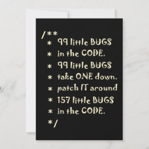 99 Bugs In Code Software Funny Engineer Tester Invitation