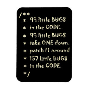 99 Bugs In  Code Software Funny Engineer Tester Magnet