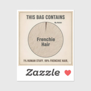 99% Frenchie Hair Funny Dog Infographic Sticker