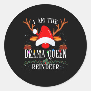 99 I Am The Drama Queen Reindeer Christmas Family Classic Round Sticker