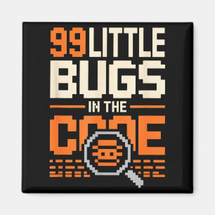99 little bugs in code funny programmer saying 99 magnet