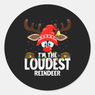 99 Matching Christmas Reindeer - I'm The Loudest - Classic Round Sticker