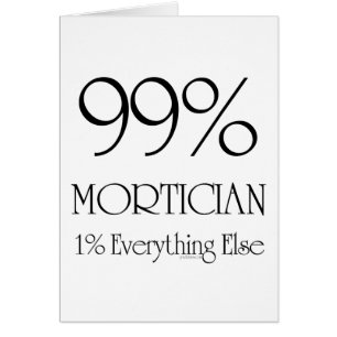 99% Mortician