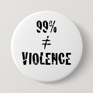 99 Percent Does Not Equal Violence Button