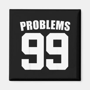 99 Problems Ain't 1 Couples Matching Outfit Women  Magnet