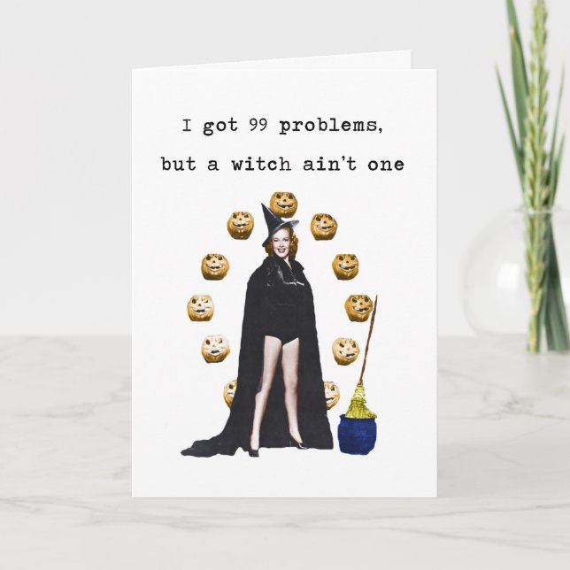 99 Problems But A Witch Ain't One Halloween Card (Front)