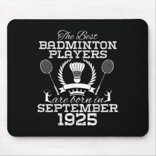 99 Year Old Birthday In September 1925 Best Badmin Mouse Pad