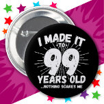 99 Year Old Sarcastic Meme Funny 99th Birthday 6 Cm Round Badge<br><div class="desc">This funny 99th birthday design makes a great sarcastic humour joke or novelty gag gift for a 99 year old birthday theme or surprise 99th birthday party! Features 'I Made it to 99 Years Old... Nothing Scares Me' funny 99th birthday meme that will get lots of laughs from family, friends,...</div>