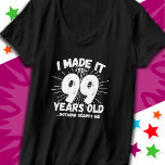 99 Year Old Sarcastic Meme Funny 99th Birthday T-Shirt<br><div class="desc">This funny 99th birthday design makes a great sarcastic humour joke or novelty gag gift for a 99 year old birthday theme or surprise 99th birthday party! Features 'I Made it to 99 Years Old... Nothing Scares Me' funny 99th birthday meme that will get lots of laughs from family, friends,...</div>