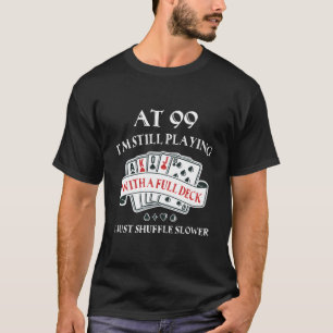 99Th For 99 Playing Cards T-Shirt