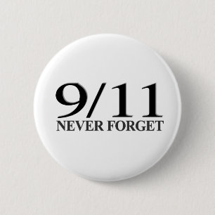 9/11 Never Forget 6 Cm Round Badge