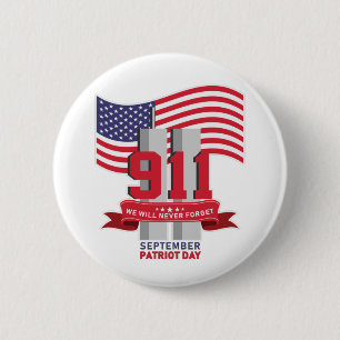9.11 Patriot Day; Never Forget  6 Cm Round Badge